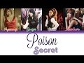 Secret (시크릿) - Poison | Han/Rom/Eng | Color Coded Lyrics |
