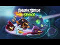 Angry Birds Space Music Extended Water Galaxy