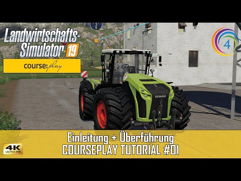 LS19 - Courseplay 6 Tutorial #01 | Einleitung + Überführung | FS19 | CP [4K]