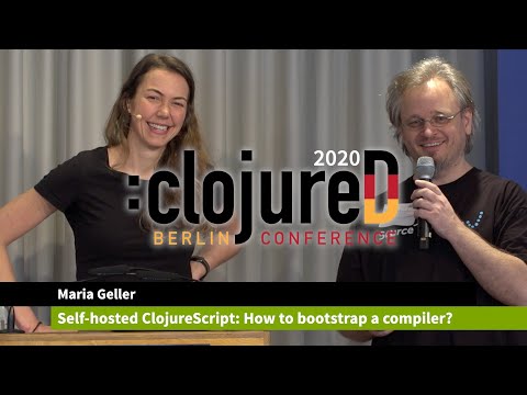 clojureD 2020: "Self-hosted ClojureScript: How to bootstrap a compiler?" by Maria Geller
