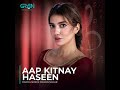 Aap Kitnay Haseen Drama Series Jeevan Nagar Sahir Ali Bagga Pakistani Drama OST