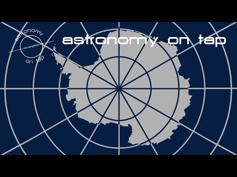 Galactic Atmospheres & Science at the South Pole - Astronomy on Tap - 06/07/2021