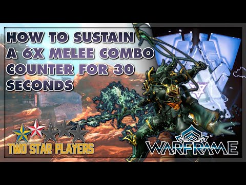 How to Sustain a 6x Melee Combo Counter for 30s | Warframe Riven Mod Unveiling | Two Star Players