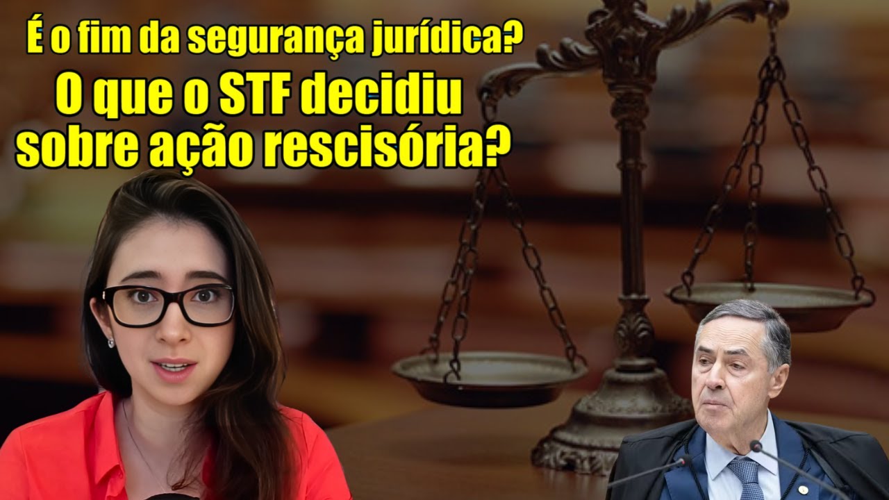 REAGINDO: STF decide sobre o cabimento de AÇÃO RESCISÓRIA.