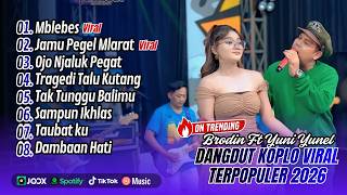 Download lagu Brodin Ft Yuni Yunel - MBLEBES - JAMU PEGEL MLARAT - OJO NJALUK PEGAT || FULL ALBUM DANGDUT KOPLO mp3
