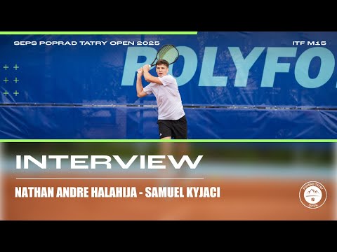Nathan Andre Halahija - Samuel Kyjaci | interview POPRAD TATRY OPEN 2025