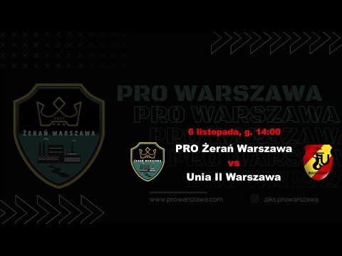 PRO Warszawa - Unia II Warszawa