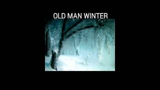 Old man winter by Katianna Deneau