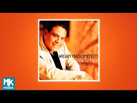 💿 Wilian Nascimento - Agir de Deus (CD COMPLETO)