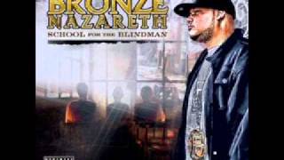 Bronze Nazareth ft Canibus - Bronze man 2