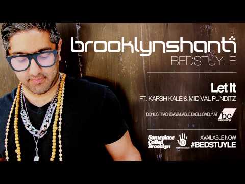 Brooklyn Shanti - Let It ft. Karsh Kale & the Midival Punditz [Official Audio]