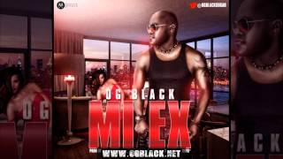OG Black - Mi Ex (Prod. by Dj Rafy Mercenario, Duran &#39;The Coash&#39;, Impulse &amp; Bory)