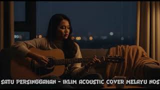 Download lagu Hanya Satu Persinggahan   Iklim Acoustic Cover Melayu Nostalgia mp3