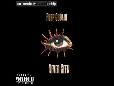Purp Cobain - Never Seen (Prod. By jpbeatz) #2021 #661 #trending