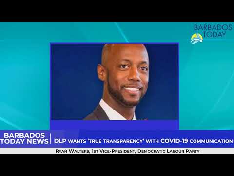 Barbados Today News DLP wants 'true transparency' with COVID 19 communication