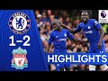 Chelsea 1-2 Liverpool | Wonder Goal! Kanté Returns in Style 🔥 | Highlights Chelsea 1-2 Liverpool | Wonder Goal! Kanté Returns in Style 🔥 | Highlights