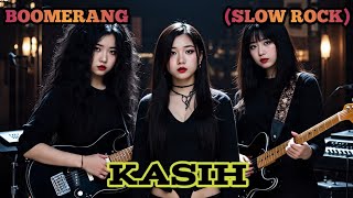 Download lagu KASIH - BOOMERANG (SLOW ROCK) COVER BY NABILAH STUDIO  mp3