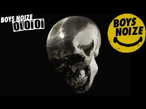 BOYS NOIZE - Oh! 'Oi Oi Oi' Album (Official Audio)