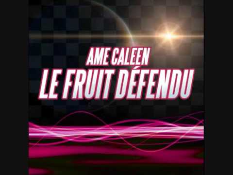 Ame Caleen - Le Fruit Défendu