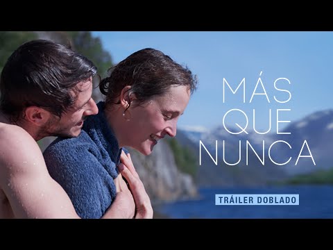 Trailer en español de Más que nunca