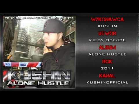 Kushin - Kiedy Odejdę