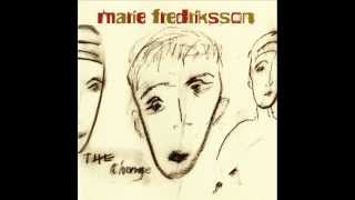 Marie Fredriksson - All You&#39;ve Gotta Do Is Feel