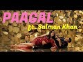 Badshah | Paagal | Salman Khan Funny Dance | Official Music Cross Over | Latest Hit Song 2019 Badshah | Paagal | Salman Khan Funny Dance | Official Music Cross Over | Latest Hit Song 2019