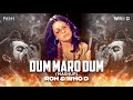 DUM MARO DUM MASHUP ROH WHO D