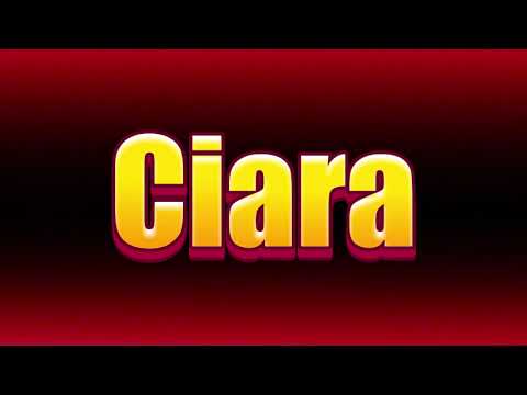 How to pronounce Ciara?(SORT OF CORRRECTLY...)