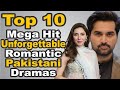 Top 10 Mega Hit Unforgettable Romantic Pakistani Dramas || The House of Entertainment