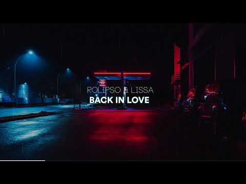 Rolipso & LissA - Back In Love