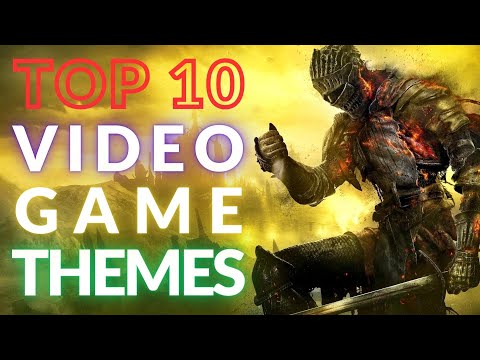 TOP 10 VIDEO GAME THEMES of All Time