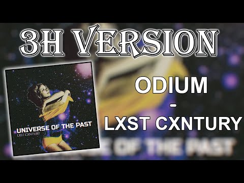 LXST CXNTURY - ODIUM (ft. Kingpin Skinny Pimp) (3h Version)