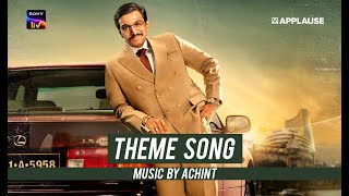 THEME SONG  SCAM 1992 - The Harshad Mehta Story  S