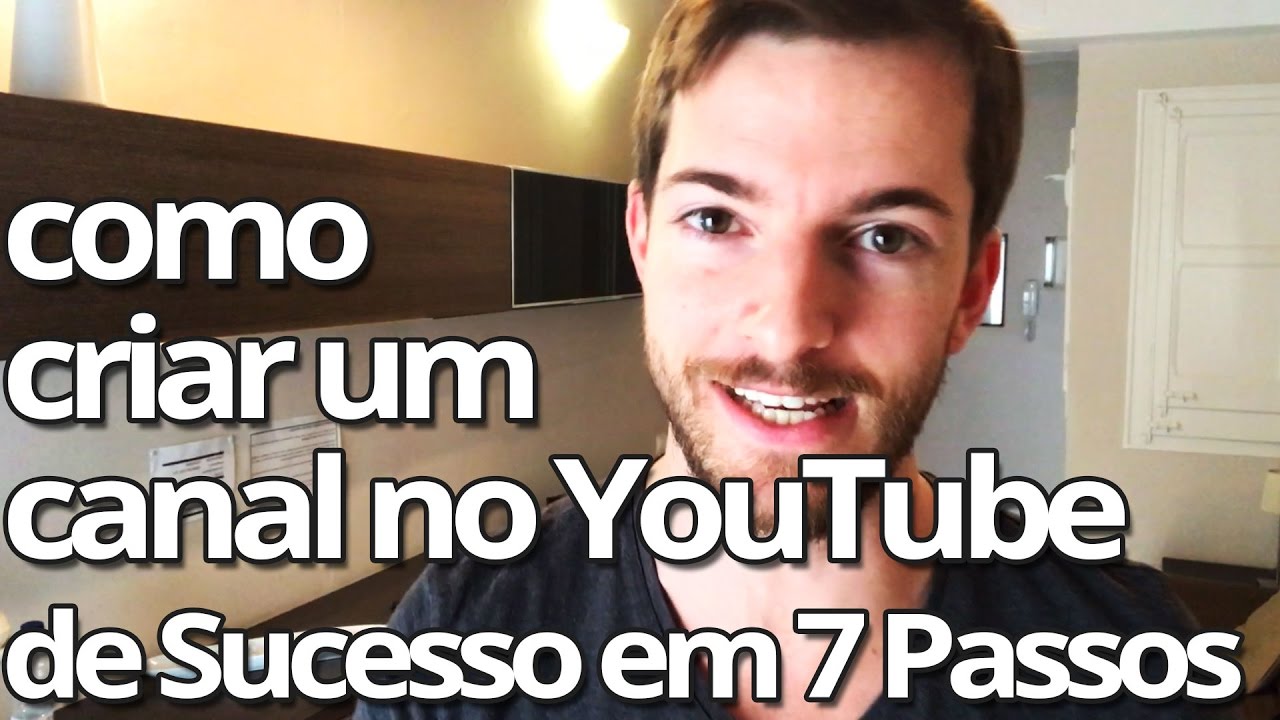Como Criar Um Canal no YouTube de Sucesso em 7 Passos
