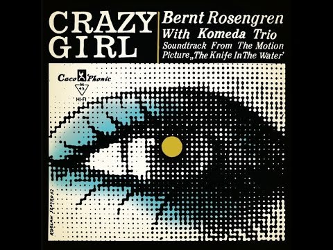 Komeda Trio & Bernt Rosengren - Crazy Girl (FULL EP, hard bop / library, 1961, Poland / Sweden)