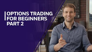 Options Trading for Beginners, Part 2