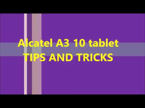 Alcatel A3 10 tablet Tips and tricks | Alcatel tablet guide