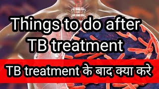 Things to do after TB treatment| TB treatment के बाद क्या करे| TB Survivor| Colours of life. 