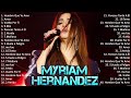 Myriam Hernández y Sus Grandes Éxitos: Una Celebración de la Música Latina #4828