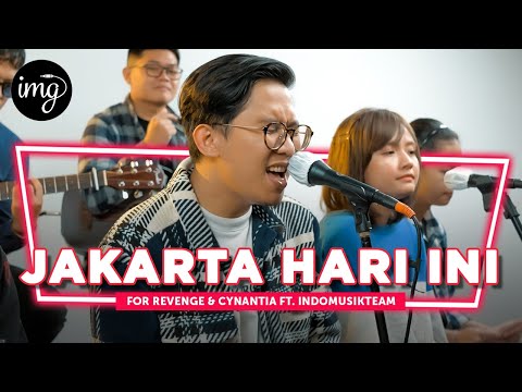 Jakarta Hari Ini - For Revenge & Cynantia Pratita Ft IndomusikTeam l PETIK