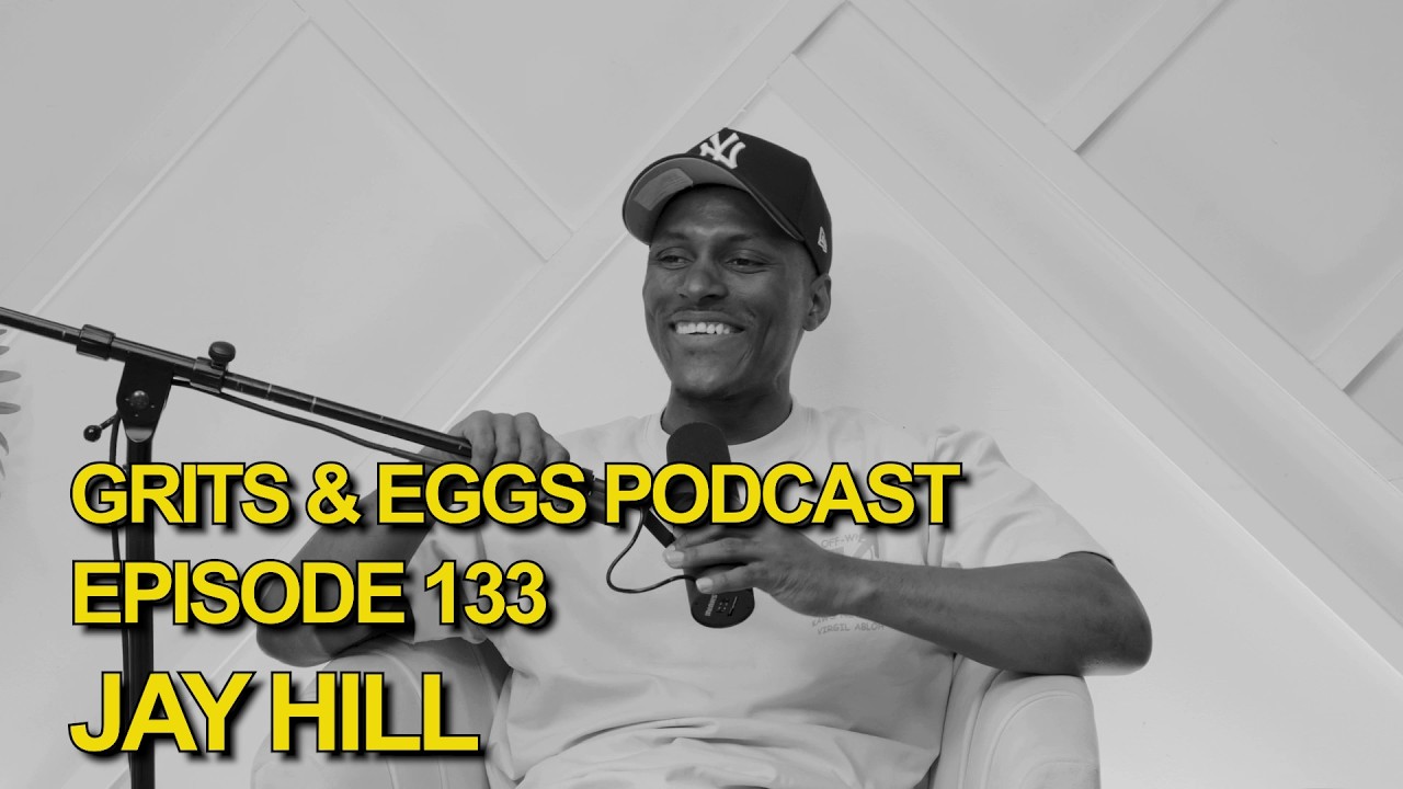 MR. JAY HILL | Grits and Eggs Podcast EP. 133 ft. @MrJayHill