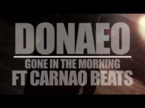 Donae'O ft Carnao Beats - Gone In The Morning (Official Video)