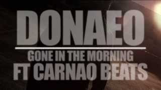 Donae'O ft Carnao Beats - Gone In The Morning (Official Video)