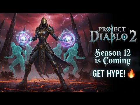 Project Diablo 2 | Season 12 Is Coming – Time To Get Hype!!! 🔥