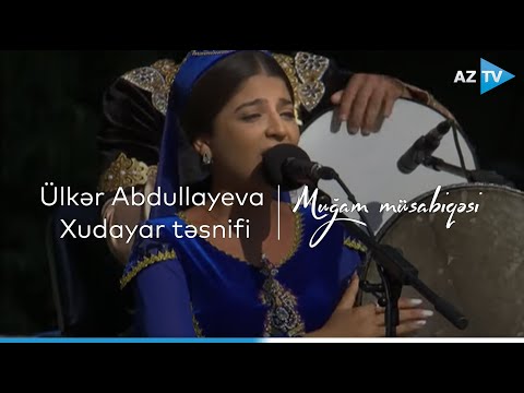 Ülkər Abdullayeva - Xudayar təsnifi | VIII "Muğam" müsabiqəsi