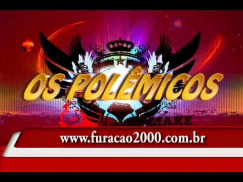 OS POLÊMICOS- ABRAÇA E ARRASTA ELA- FURACÃO 2000