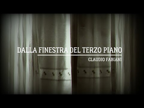 Claudio Fabiani - Dalla finestra del terzo piano (video ufficiale)