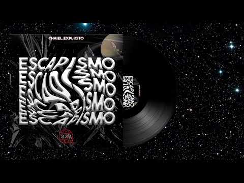 [ESCAPISMO] Full Album.- THAIEL EXPLICITO (PROD CVK®)