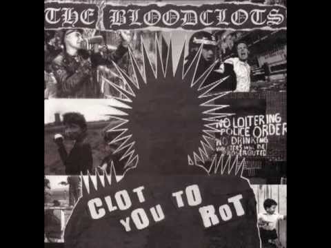 The Bloodclots - Clot You to Rot  (Full)